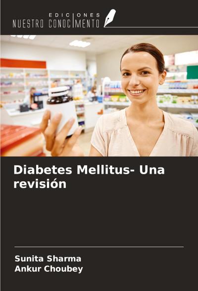 Diabetes Mellitus- Una revisión