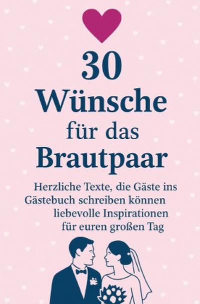 30 Wünsche für das Brautpaar