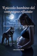 Il piccolo bambino del compagno rifiutato