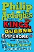 Philip Ardagh’s Book of Kings, Queens, Emper
