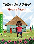 Fresh as a Daisy: Nature Idioms (A Multicultural Book)
