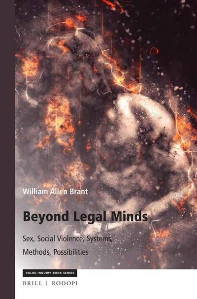Beyond Legal Minds: Sex, Social Violence, Systems, Methods, Possibilities