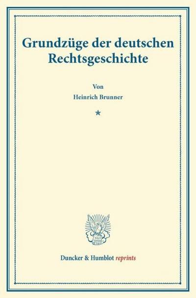 Grundzüge der deutschen Rechtsgeschichte