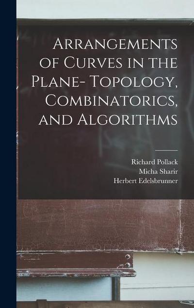 Arrangements of Curves in the Plane- Topology, Combinatorics, and Algorithms