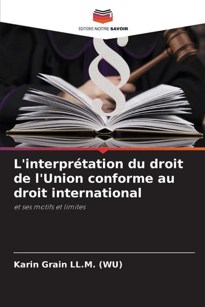 L’interprétation du droit de l’Union conforme au droit international