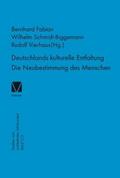 Deutschlands kulturelle Entfaltung. Die Neubestimmung des Menschen
