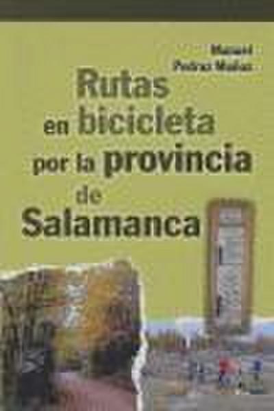 Pedraz Muñoz, M: Rutas en bicicleta por la provincia de Sala