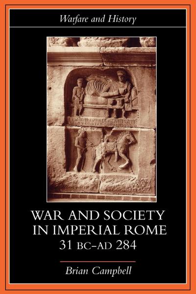 Warfare and Society in Imperial Rome, C. 31 BC-AD 280