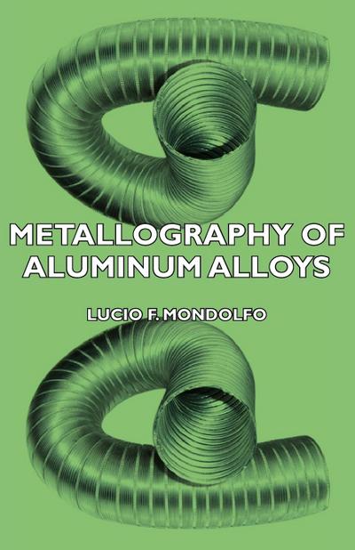 Metallography of Aluminum Alloys