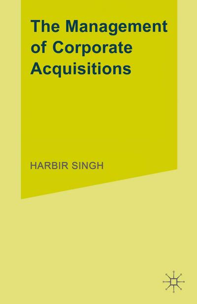 The Management of Corporate Acquisitions