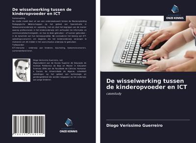 De wisselwerking tussen de kinderopvoeder en ICT