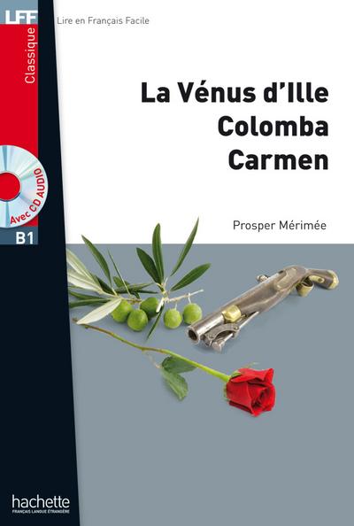 La Venus d’Ille, Colomba, Carmen: Lecture Facile 1 / Lektüre mit Übungen, Lösungen und Audio-CD (LFF - Lire en Francais Facile)
