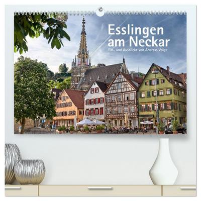 Esslingen am Neckar. Ein- und Ausblicke von Andreas Voigt (hochwertiger Premium Wandkalender 2026 DIN A2 quer), Kunstdruck in Hochglanz
