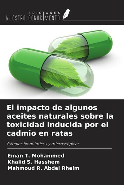 El impacto de algunos aceites naturales sobre la toxicidad inducida por el cadmio en ratas