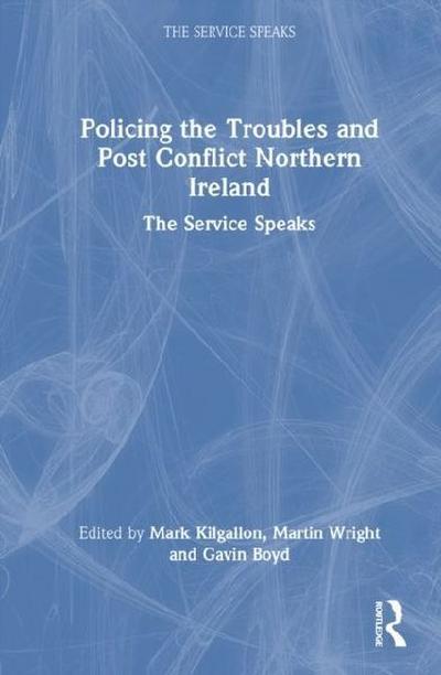 Policing the Troubles and Post Conflict Northern Ireland