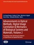 Advancements in Optical Methods, Digital Image Correlation & Mechanics of Biological Systems and Materials, Volume 2