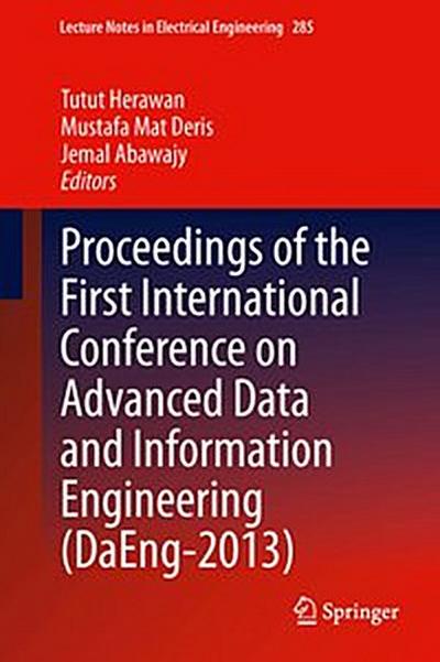 Proceedings of the First International Conference on Advanced Data and Information Engineering (DaEng-2013)