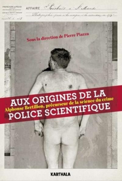 Aux origines de la police scientifique