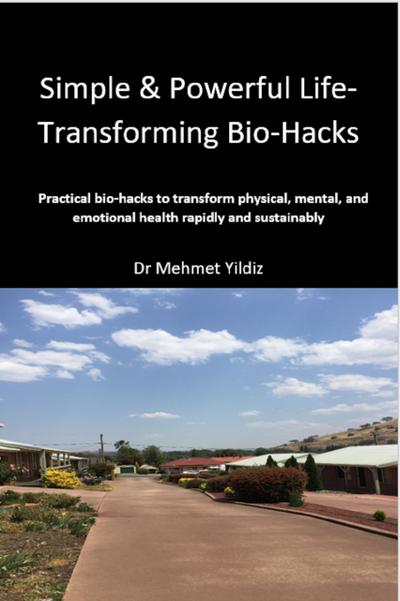 Simple & Powerful Life-Transforming Bio-Hacks (Biohacking)