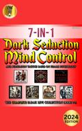 Dark Seduction, Mind Control, and Persuasion Tactics Based on Female Psychology, The Complete Sarah Levi Collection (Books 1-7) [2025 Edition]