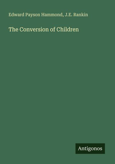 The Conversion of Children