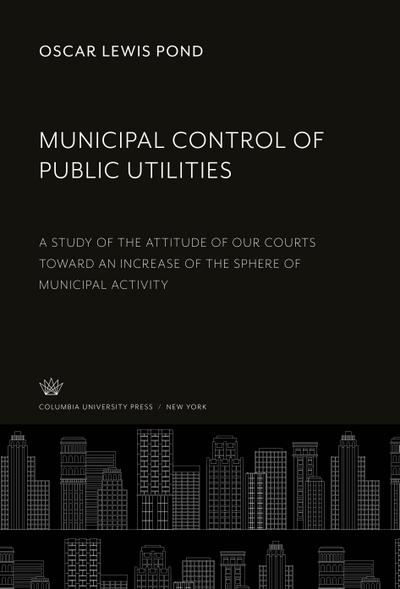 Municipal Control of Public Utilities