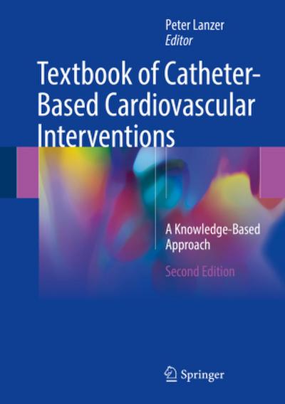 Textbook of Catheter-Based Cardiovascular Interventions, 2 Teile