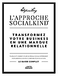 L’approche Socialkind Transformez votre business en une marque relationnelle