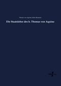 Die Staatslehre des h. Thomas von Aquino