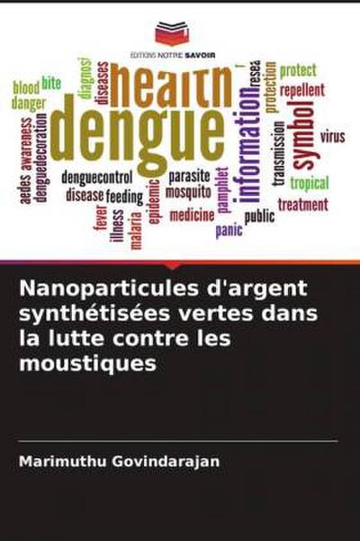 Nanoparticules d’argent synthétisées vertes dans la lutte contre les moustiques
