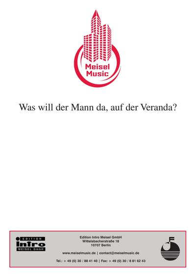 Was will der Mann da, auf der Veranda