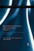 Reconstructing Keynesian Macroeconomics Volume 3