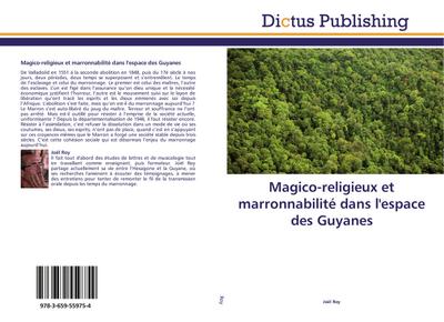 Magico-religieux et marronnabilité dans l’espace des Guyanes