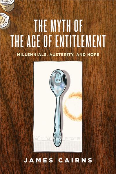 The Myth of the Age of Entitlement