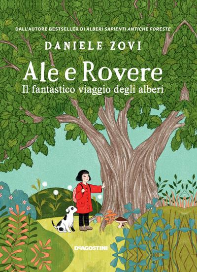 Ale e Rovere. Il fantastico viaggio degli alberi