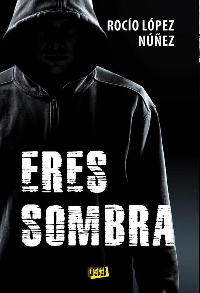 Eres sombra