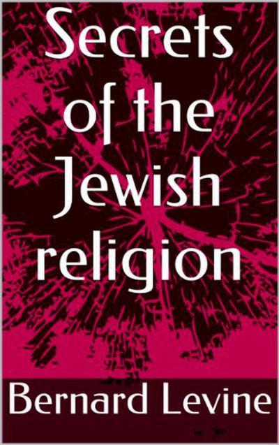 Secrets of the Jewish Religion (1)