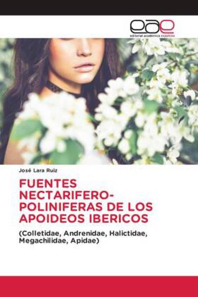 FUENTES NECTARIFERO-POLINIFERAS DE LOS APOIDEOS IBERICOS