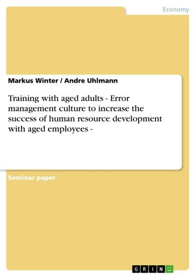 Training with aged adults - Error management culture to increase the success of human resource development with aged employees