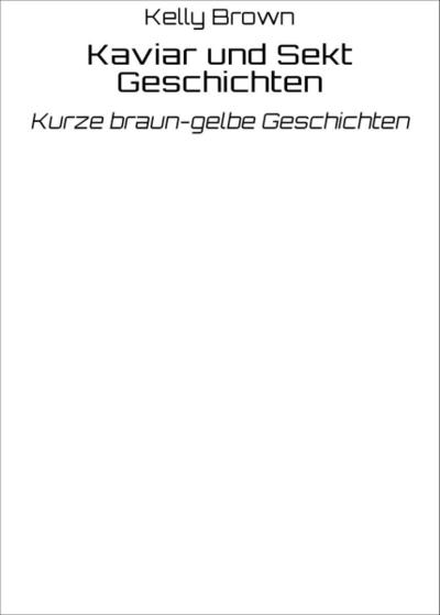 Kaviar und Sekt Geschichten