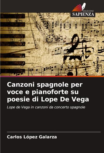 Canzoni spagnole per voce e pianoforte su poesie di Lope De Vega