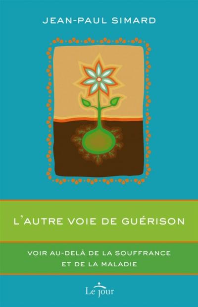 L’’autre voie de guérison