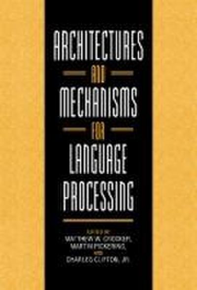 Architectures and Mechanisms for Language             Processing