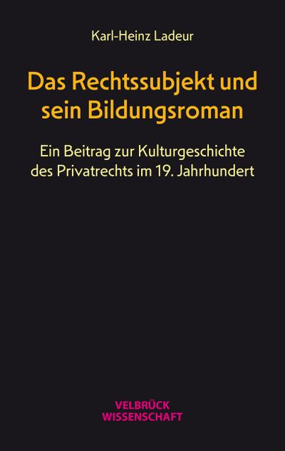 Das Rechtssubjekt und sein Bildungsroman
