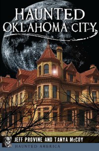 Haunted Oklahoma City