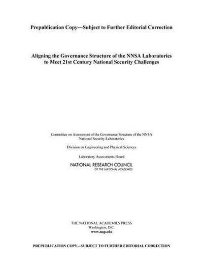 Aligning the Governance Structure of the Nnsa Laboratories to Meet 21st Century National Security Challenges