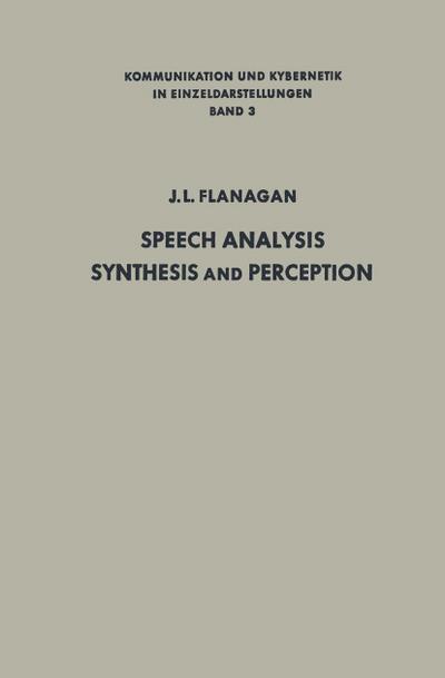 Speech Analysis, Synthesis and Perception