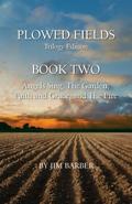 Plowed Fields Trilogy Edition