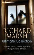 RICHARD MARSH Ultimate Collection: Horror Classics