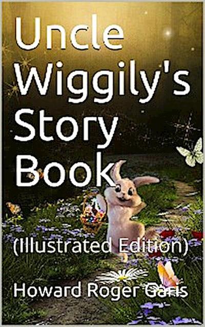 Uncle Wiggily’s Story Book